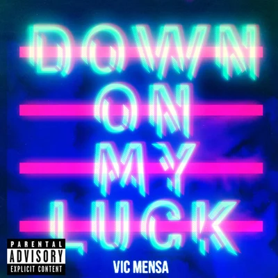 Vic MensaShermans ShowcaseDown On My Luck (Remixes)