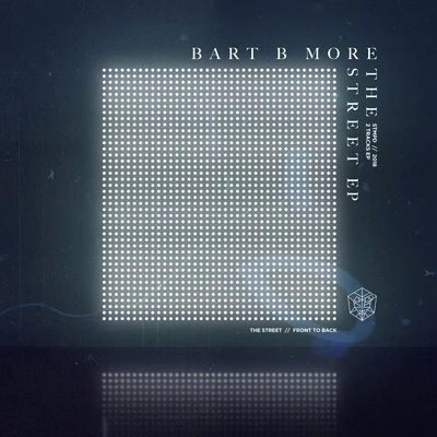 Bart B MoreThe Street EP