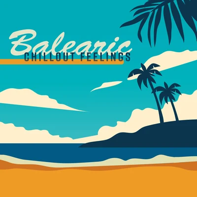 Afterhour Chillout/Minimal LoungeBalearic Chillout Feelings: Top 2019 Chill Out Music Selection, Bossa Vibes, Beach Relaxation Beats, Ibiza Calming Sounds