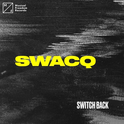 SWACQ/Nicky RomeroSwitch Back