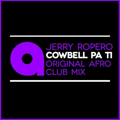 Jerry RoperoCowbell Pa Ti (Afro Club Mix)