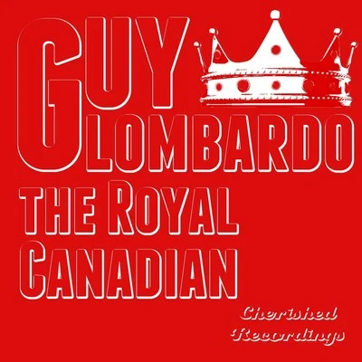 Billy Leach/Guy LombardoThe Royal Canadian