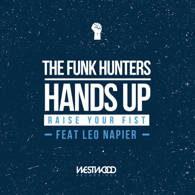 The Funk HuntersHands Up (Raise Your Fist) feat. Leo Napier