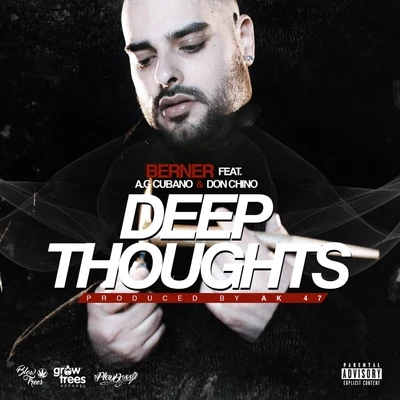 Berner/Hoggy DDeep Thoughts (feat. AG Cubano & Don Chino)