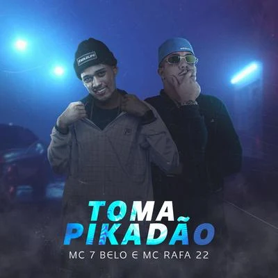 Mc 7 BeloToma Pikadão