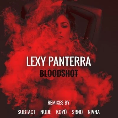 Lexy Panterrairfan2VOICEBloodshot Remixes