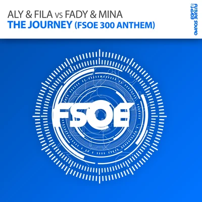 Fady & MinaThe Journey (FSOE 300 Anthem)