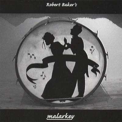 Sofus Wiene/MalarkeyRobert Bakers Malarkey