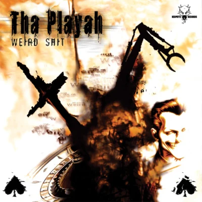 Tha PlayahWeird Shit