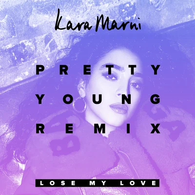 Emiway Bantai/Kara MarniLose My Love (PRETTY YOUNG Remix)