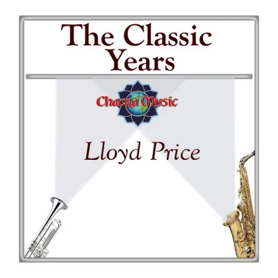 Lloyd PriceThe Classic Years