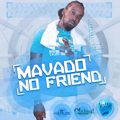 MavadoNo Friend