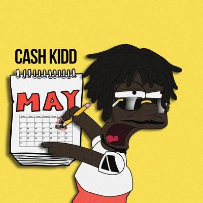 Cash KiddMay 8th