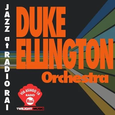 the duke ellington orchestraJazz At Radio Rai: Duke Ellington Orchestra Live