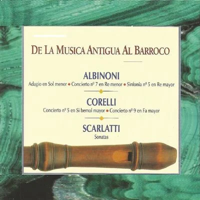 Tomaso AlbinoniDe la Musica Antigua al Barroco Albinoni Corelli Scarlatti