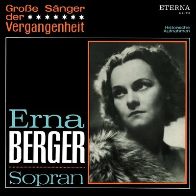 Erna BergerGroße Sänger der Vergangenheit - Erna Berger