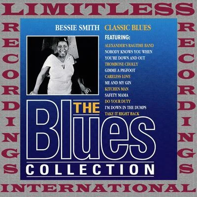 Bessie SmithClassics (The Blues Collection, HQ Remastered Version)