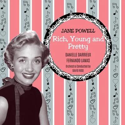 Danielle DarrieuxRich, Young and Pretty (Original Motion Picture Soundtrack)