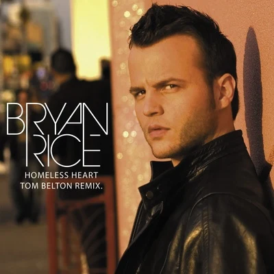 Bryan RiceHomeless Heart (Tom Belton Remix)