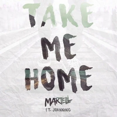 MartellTake Me Home