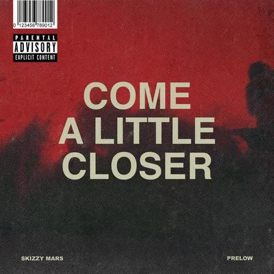 Take A Daytrip/Skizzy MarsCome A Little Closer