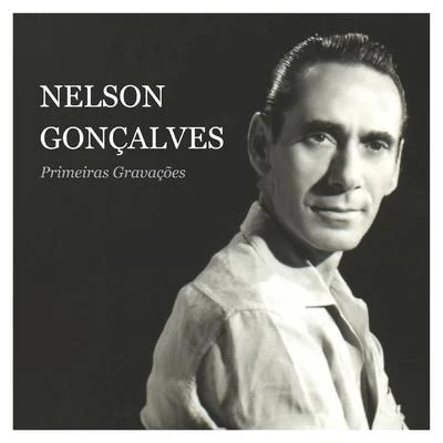 Nelson GoncalvesPrimeiras Gravações