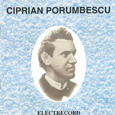 Eliodor Rău/Orchestra simfonică a Filarmonicii din Arad/Cluj-Napoca Philharmonic Orchestra/Arad Philharmonic Orchestra/Orchestra simfonică a Filarmonicii din Cluj-Napoca/Carol Litvin/Orchestra Simfonică a Radioteleviziunii Române/Emil Simon/Romanian Radio Symphony OrchestraCiprian Porumbescu