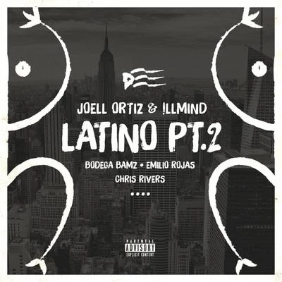 !llmindLatino Pt. 2 (feat. Bodega Bamz, Emilio Rojas & Chris Rivers) - Single