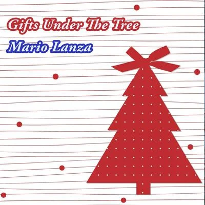 Mario LanzaGifts Under The Tree