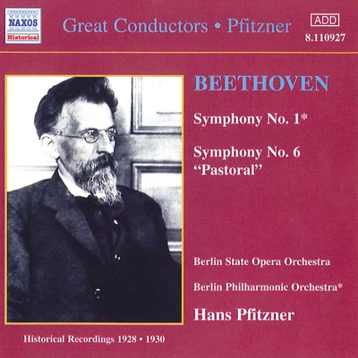 Berlin State Opera Orchestra/Artur RotherBEETHOVEN: Symphonies Nos. 1 and 6 (Pfitzner) (1928-1930)