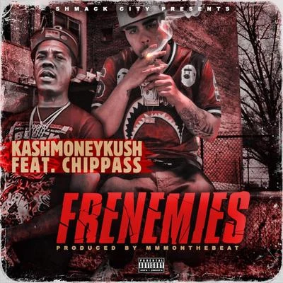 NHT Boyz/Chippass/DJ.FreshFrenemies (feat. Chippass)