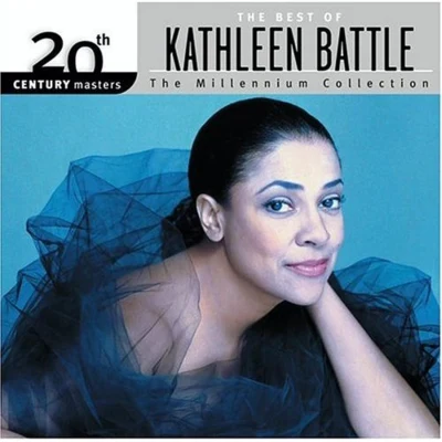 Kathleen Battle20th Century Masters: The Best Of Kathleen Battle