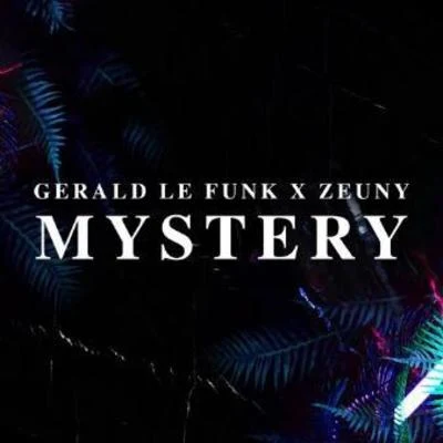 Gerald Le FunkMystery