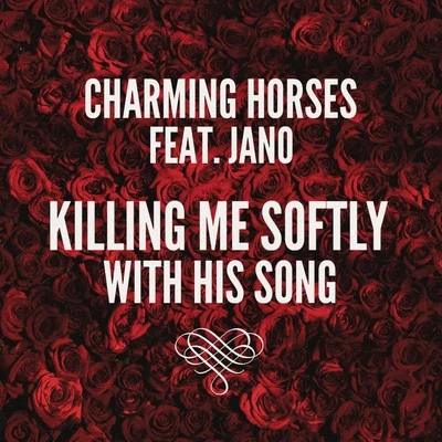 Charming HorsesGestört aber GeiLKilling Me Softly