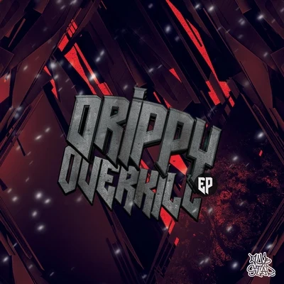 DrippyOverkill EP