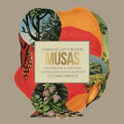 Natalia Lafourcade/Pepe AguilarMusas (Un Homenaje al Folclore Latinoamericano en Manos de Los Macorinos), Vol. 2