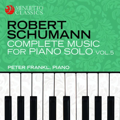 Peter Frankl/Othmar Maga/Martin GallingSchumann: Complete Music for Piano Solo, Vol. 5