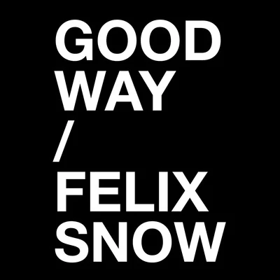 Felix Snow/CardsGood Way