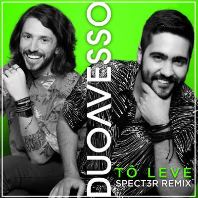 Duo AvessoTô Leve (SPECT3R Remix)