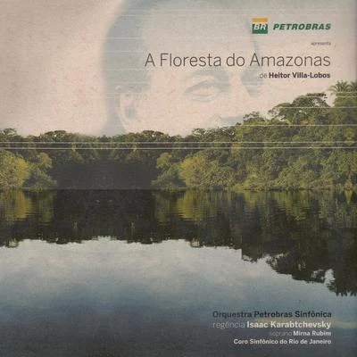 Isaac KarabtchevskyA Floresta do Amazonas de Heitor Villa-Lobos