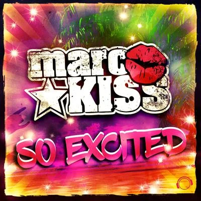 Marc Kiss/Tony Vida/UmbertoSo Excited