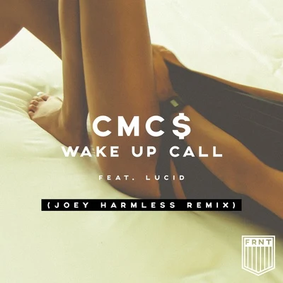 CMC$Alessia LabateSeth HillsWake Up Call (Joey Harmless Remix)