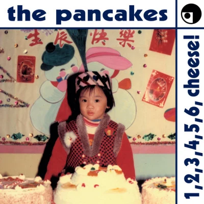 The Pancakes (The Pancakes(HK)1,2,3,4,5,6, cheese!