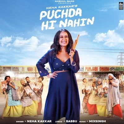 Neha Kakkar/Jassi Gill/Sukh-E Muzical DoctorzPuchda Hi Nahin