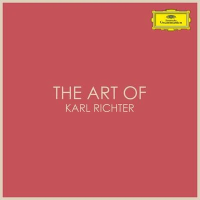 Karl Richter/Johannes Koch/Hans-Martin LindeThe Art of Karl Richter