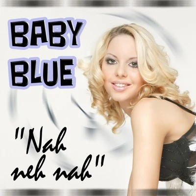 BABY BLUENah Neh Nah