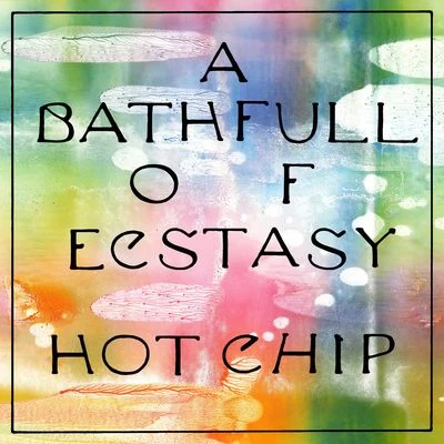 On-U Sound/Hot Chip/Halsey/Gazelle TwinA Bath Full of Ecstasy