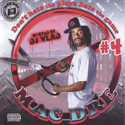 Mac Dre/San Quinn/Mac Mall/The Game/Sean T./Fed X/Keak da Sneak/Lee Majors/THC/LaceDon't Hate the Player, Hate the Game, Vol. 4