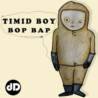 Timid BoyBop Bap