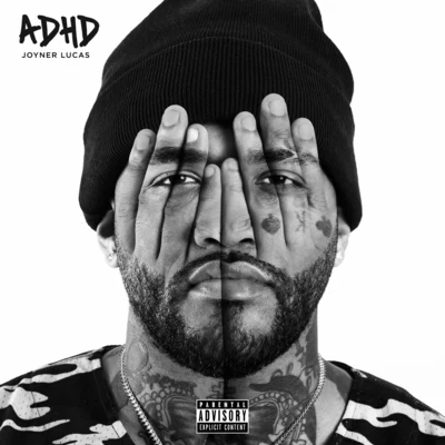 Joyner Lucas/The BlancosADHD